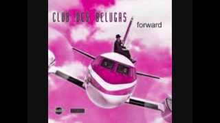 CLUB DES BELUGAS - CLOSE YOUR EYES