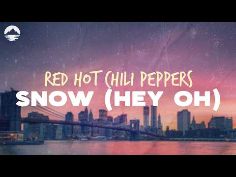 Red Hot Chili Peppers - Snow (Hey Oh) | Lyrics