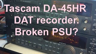 Video thumbnail for Tascam DA-45HR high resolution DAT recorder. Broken power supply? by video99.co.uk