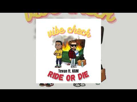 Tevan - Ride or Die ft. KAM (Official Audio)