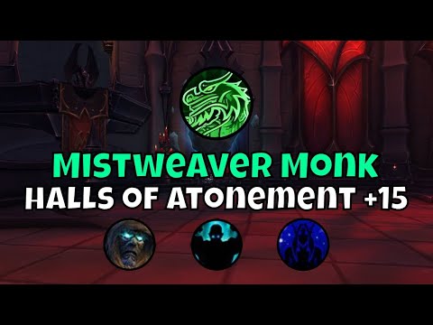 +15 Halls of Atonement Mistweaver Monk Season 3 The War Within Mythic+