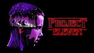 Stranger Things - Project Eleven  (She'll Kill You)