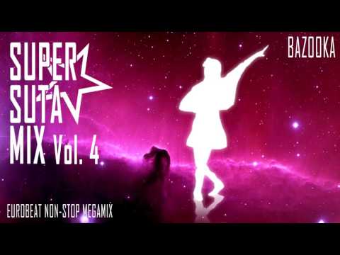 Super Suta Mix Vol. 4: BAZOOKA - Eurobeat Non-Stop Megamix