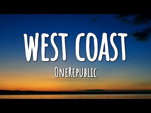 OneRepublic - West Coast (Lyrics)