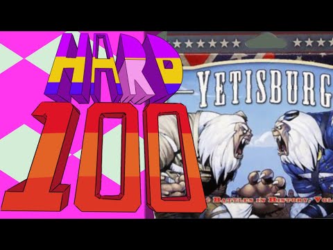 The Hard 100: Yetisburg