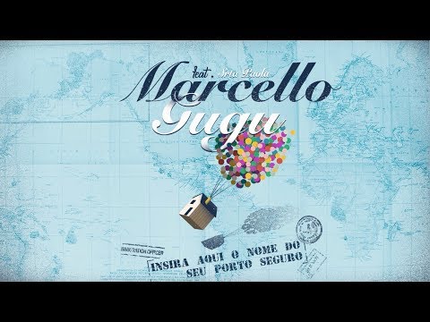 Marcello Gugu - (Insira aqui o nome do seu Porto Seguro) Ft. Srta. Paola (prod. Dj Duh)