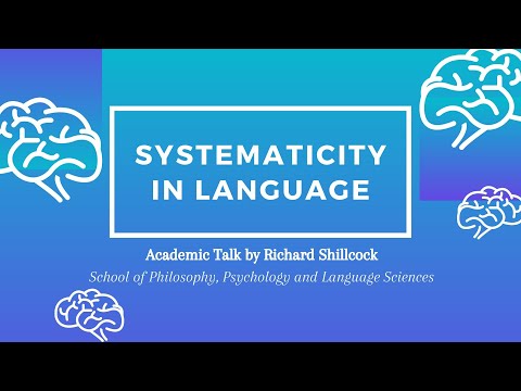 Richard Shillcock - Systematicity in Language Academic Talk