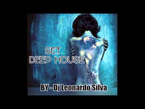 SET DEEP HOUSE   DJ LEONARDO SILVA