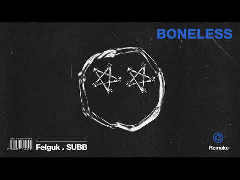 Felguk, SUBB - Boneless (Remake) (Official Audio)