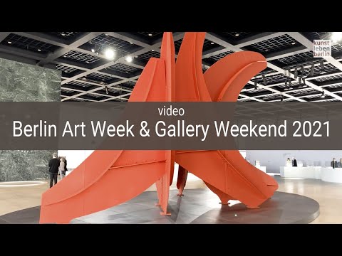 Berlin Art Week und Gallery Weekend Berlin 2021