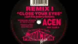 ACEN - Close Your Eyes (Remix I) (Optikonfusion!)