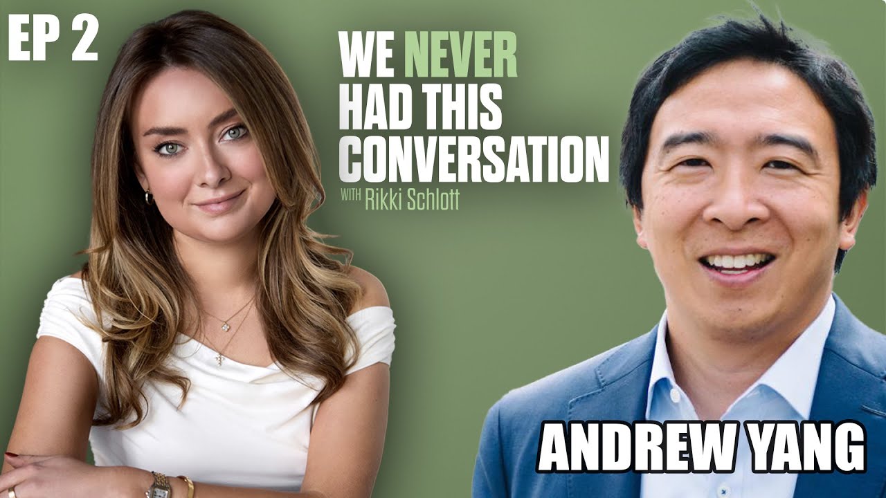 Andrew Yang | We Never Had This Conversation with Rikki Schlott