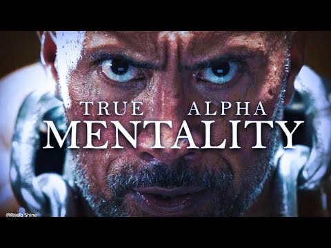 The true alpha mentality, watch this it will change your life All in one Motivational video.