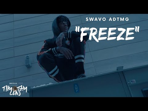 Swavo Adtmg - Freeze (Official Music Video) | Visual by @TimothyLens