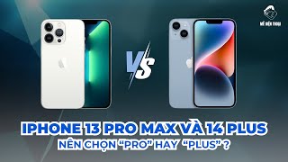 So sánh 13 Pro Max và 14 Plus