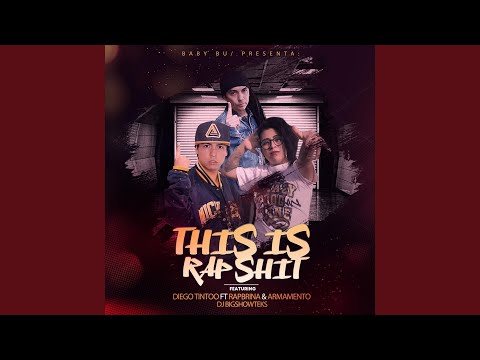 This Is Rap Shit (feat. Rapbrina, Armamento, DJ Bigshowteks & Baby Bu)