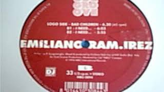 Emiliano Ram. Irez ‎- I Need...