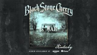 Black Stone Cherry - War (Kentucky) 2016