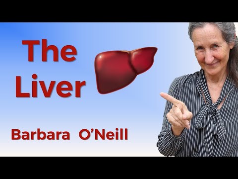 The Liver - Barbara O'Neill