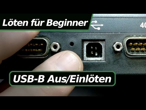 Löten für Beginner, Anfänger | USB-B Ein/Auslöten