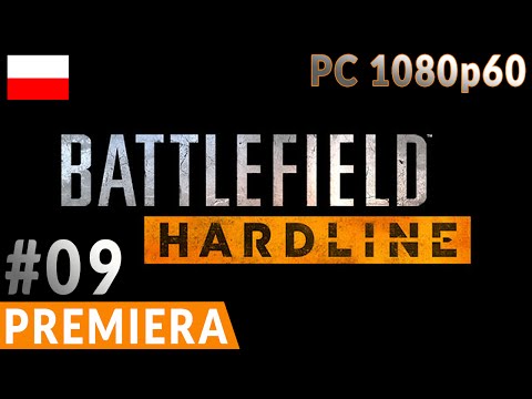 Battlefield Hardline PL [#9] – Odc.6 (cz.1) – Zwinięty interes [1080p60 Ultra] |gameplay pl|