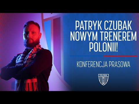 KONFERENCJA PRASOWA | Patryk Czubak Nowym trenerem Polonii Bytom!