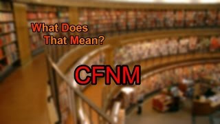 What does CFNM mean