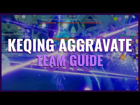 Keqing Aggravate Team Guide | Candidates, Builds & Rotations | Genshin Impact