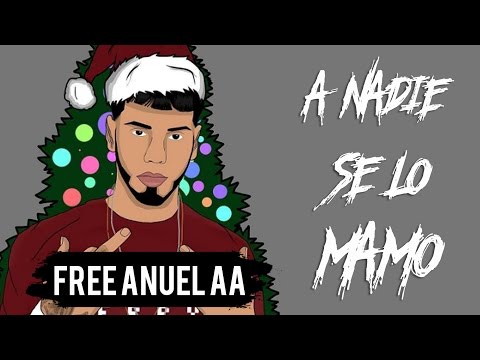 A Nadie Se Lo Mamo - Anuel AA