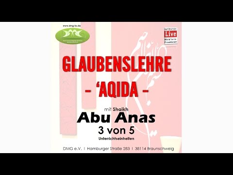 GLAUBENSLEHRE - AQIDA (3/5) mit Sh. Abu Anas am 14.10.2015 in Braunschweig