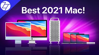The Complete Mac Buyers Guide (Q2 2021)