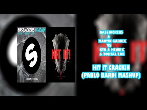 Bassjackers & Martin Garrix vs GTA & Henrix & Digital Lab - Hit It Crackin (Pablo Bardi Mash Up Mix)