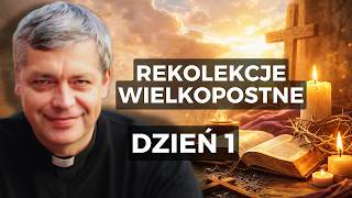 Rekolekcje Wielkopostne cz.1 z ks. Pawlukiewiczem