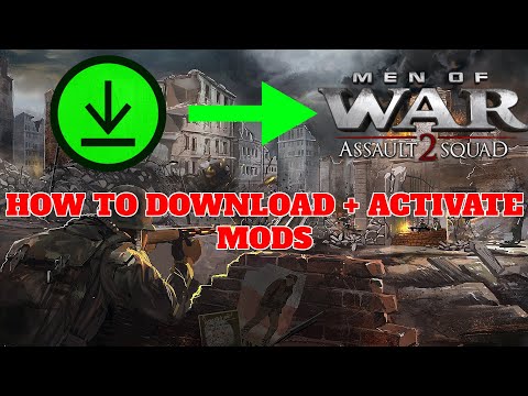 DOWNLOAD + ACTIVATE MODS | Men of War Assault Squad 2 Tutorial