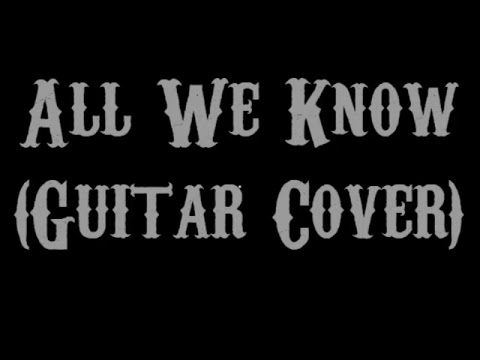 All We Know - The Chainsmokers