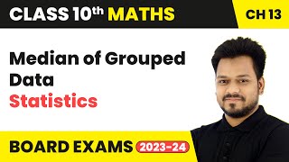 Median of Grouped Data - Statistics | Class 10 Maths Chapter 13