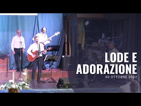 Lode e Adorazione 30 ottobre 2022