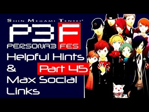 Persona 3: FES - Helpful Hints & Max Social Link Guide - Part 45