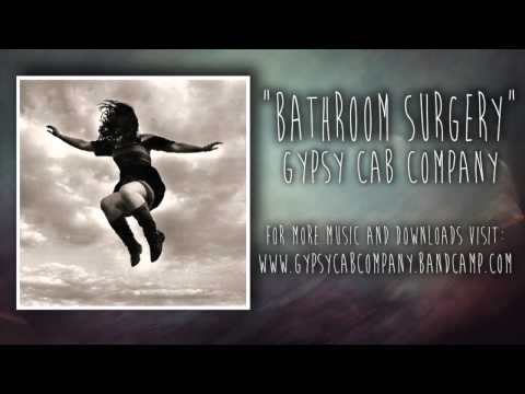 Gypsy Cab Company - 'Bathroom Surgery'