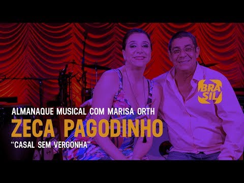 Zeca Pagodinho e Marisa Orth - "Casal Sem Vergonha" l Almanaque Musical