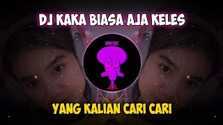 Download lagu DJ KAKA BIASA AJA KELES || YANG KALIAN CARI mp3 Download lagu DJ KAKA BIASA AJA KELES || YANG KALIAN CARI mp3