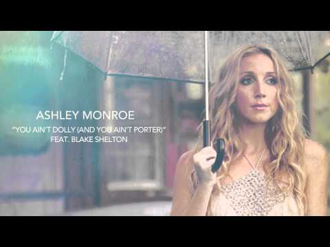 Ashley Monroe - You Ain't Dolly (And You Ain't Porter) feat. Blake Shelton