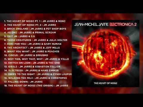 Jean-Michel Jarre - Electronica Vol 2: The Heart of Noise (Official Albumplayer)