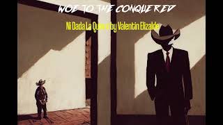 Ni Dada La Quiero by Valentin Elizalde (Translated Mexican Song with English subtitles).