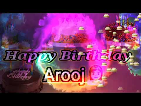 Happy birthday Arooj