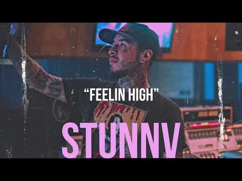 STUNNV - FEELIN HIGH Prod by. RAJASTE