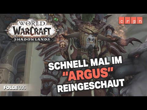 WOW - Shadowlands (Pre-Patch) ● #006 ● Schnell mal im Argus reingeschaut (1/3)... (v9.0.1) ► (DEU)