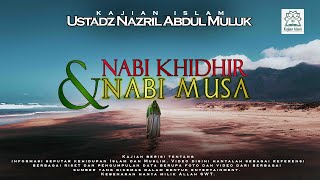 Download lagu The Story of Prophet Khidr and Prophet Moses - Ustadz Nazril Abdul Muluk mp3 Download lagu The Story of Prophet Khidr and Prophet Moses - Ustadz Nazril Abdul Muluk mp3