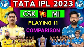 IPL 2023 | Chennai Super Kings vs Mumbai Indians Playing 11 Comparison | CSK vs MI Playing 11 2023
