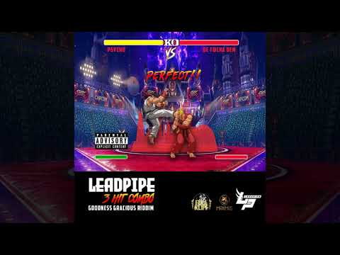 Leadpipe - 3 Hit Combo - Explicit (Goodness Gracious Riddim)